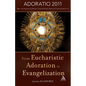 From Eucharistic Adoration to Evangelization: With a Homily for Corpus Christi 2011 by Pope Benedict XVI. - Paperback