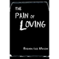 The Pain of Loving - Paperback