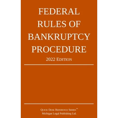 Federal Rules of Bankruptcy Procedure; 2022 Edition: With Statutory Supplement - Paperback