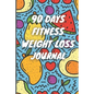 90 Days Weight Loss Journal: Daily Diet And Exercise Planner For Tracking Meals, 90 Days Fitness Weight Loss Notebook - Paperback