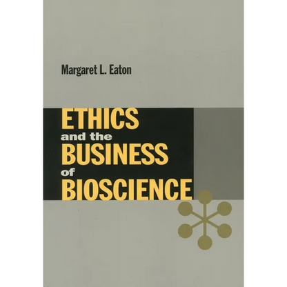 Ethics and the Business of Bioscience - Paperback