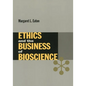 Ethics and the Business of Bioscience - Paperback