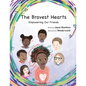 The Bravest Hearts: Empowering Our Friends - Paperback