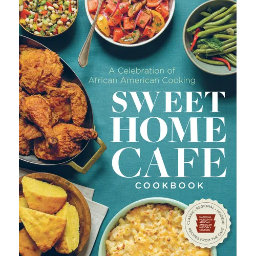 Sweet Home Cafe Cookbook: A Celebration of African American Cooking - Hardcover