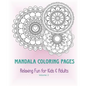 Mandala Coloring Pages - Volume 2: Relaxing Fun for Kids & Adults - Paperback