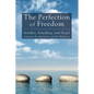 The Perfection of Freedom: Schiller, Schelling, and Hegel Between the Ancients and the Moderns - Hardcover