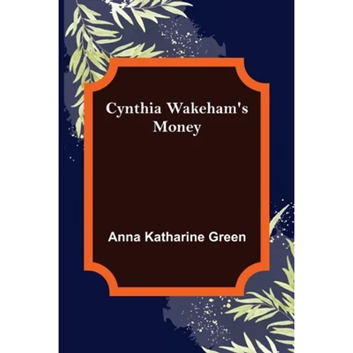 Cynthia Wakeham's Money - Paperback