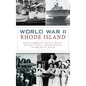 World War II Rhode Island - Hardcover