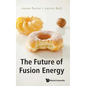 The Future of Fusion Energy - Hardcover