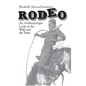 Rodeo: An Anthropologist Looks at the Wild and the Tame - Paperback