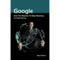 Google and the Mission to Map Meaning and Make Money - Paperback