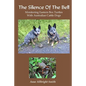 The Silence of the Bell: Monitoring Eastern Box Turtles with Australian Cattle Dogs - Paperback