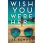 Wish You Were Her - Paperback