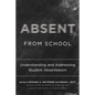 Absent from School: Understanding and Addressing Student Absenteeism - Paperback