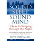 Sound Sleep, Sound Mind: 7 Keys to Sleeping Through the Night - Paperback
