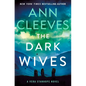 The Dark Wives: A Vera Stanhope Novel - Hardcover