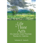 A Life in Three Acts: My Journey from Wartime Burma to America - Hardcover