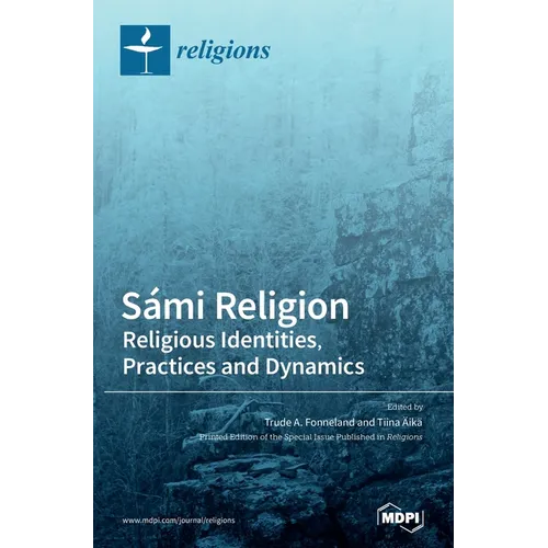 Sámi Religion: Religious Identities, Practices and Dynamics - Hardcover
