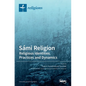 Sámi Religion: Religious Identities, Practices and Dynamics - Hardcover