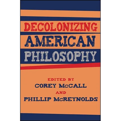 Decolonizing American Philosophy - Paperback