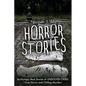 Horror Stories: Terrifyingly Real Stories of Unsolved Cases - True Horror and Chilling Murders - Paperback