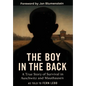 The Boy in the Back: A True Story of Survival in Auschwitz and Mauthausen - Hardcover