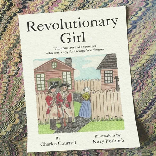Revolutionary Girl: The true story of a teenager who was a spy for George Washington - Paperback