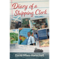 Diary of a Shipping Clerk - Volume 1 - Paperback