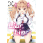 Liar, Liar, Vol. 3 (Manga): Volume 3 - Paperback
