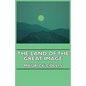 The Land of the Great Image - Paperback
