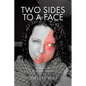 Two Sides to a Face: My Journey with Sturge Weber Syndrome - Paperback