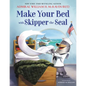 Make Your Bed with Skipper the Seal - Hardcover