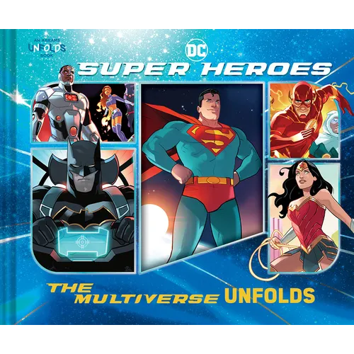 DC Super Heroes: The Multiverse Unfolds - Hardcover
