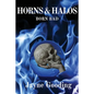 Horns & Halos Born Bad - Paperback