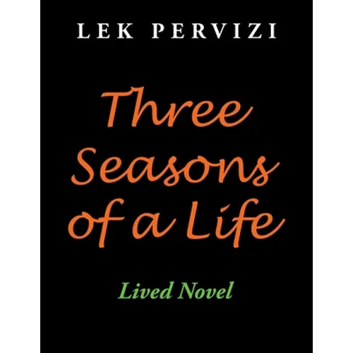 Three Seasons of a Life: Lived Novel - Paperback