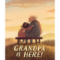 Grandpa Is Here! - Hardcover