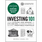 Investing 101: From Stocks and Bonds to Etfs and Ipos, an Essential Primer on Building a Profitable Portfolio - Hardcover