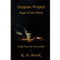 Utopian Project: Rape of the Mind - Paperback