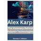 Alex Karp: The Visionary Behind Palantir Technologies - Paperback