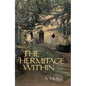 The Hermitage Within: Spirituality of the Desert by a Monk Volume 180 - Paperback