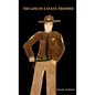 The Life of a State Trooper - Paperback