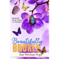 Beautifully Broken: Memoirs from Trauma to Triumph - Paperback