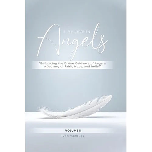 I Believe in Angels: Book II - Paperback