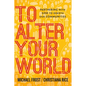 To Alter Your World: Partnering with God to Rebirth Our Communities - Paperback