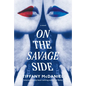 On the Savage Side - Hardcover