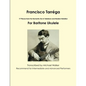 Francisco Tarréga: 18 Pieces from the Romantic Era In Tablature and Modern Notation Second Edition For Baritone Ukulele - Paperback