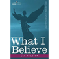 What I Believe - Paperback