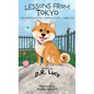Lessons from Tokyo: On Friendship and Learning with a Shiba Inu - Hardcover