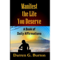 Manifest the Life You Deserve: A Book of Daily Affirmations - Paperback