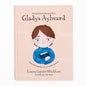 Gladys Aylward: Una Niña Pequeña Con Un Sueño Inmenso - Hardcover